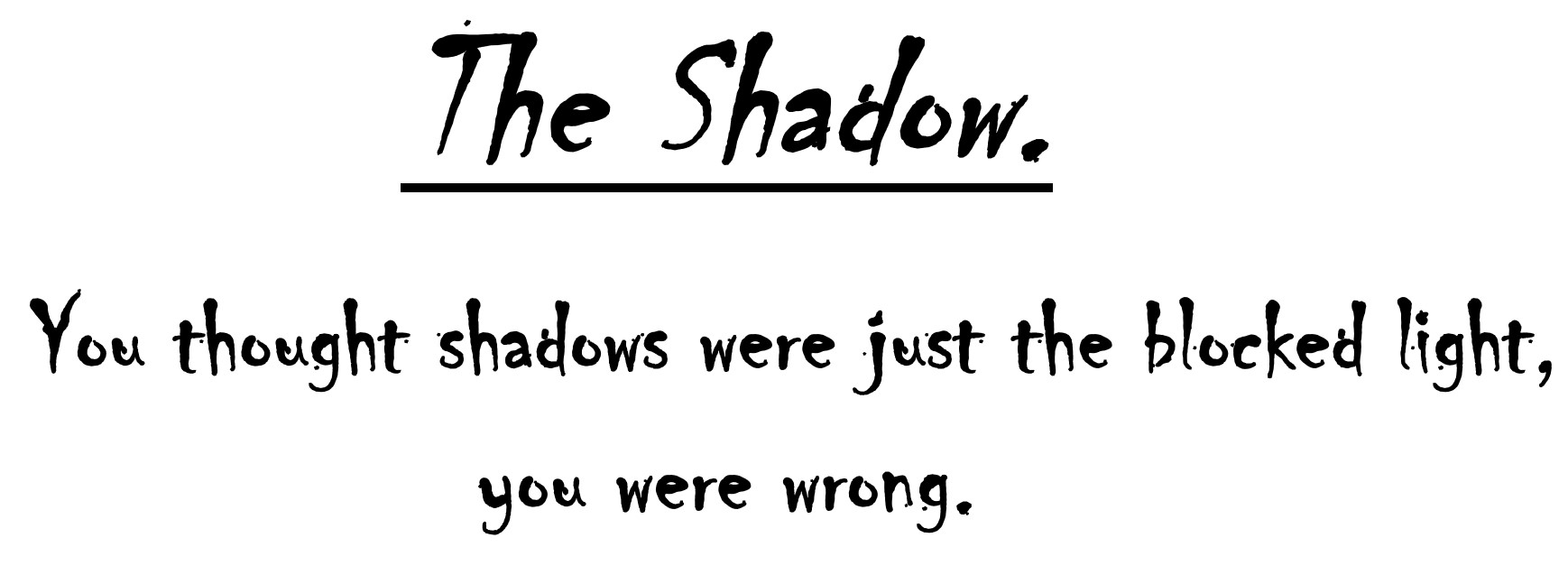The Shadow by Millie