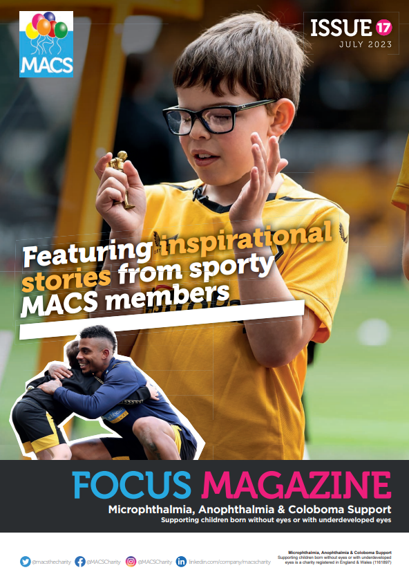 The cover features a person participating in an outdoor athletic activity. The person is wearing a bright yellow top. In the lower left corner, there is a smaller inset photo showing another individual in sportswear running on a track while being cheered on. Text on the cover reads: “Featuring inspirational stories from sporty MACS members.” The top banner includes the MACS logo on the left and “ISSUE 17” on the right. The bottom banner displays FOCUS MAGAZINE with the subtitle “Microphthalmia, Anophthalmia & Coloboma Support.”