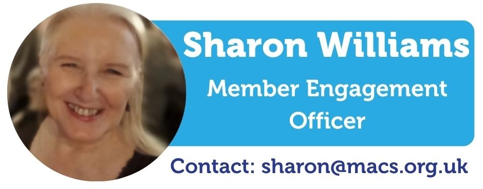 A image of Sharon Williams, Next to the image of Sharon is the text saying Sharon Williams, Member Engagement Officer, Contact Sharon@macs.org.uk